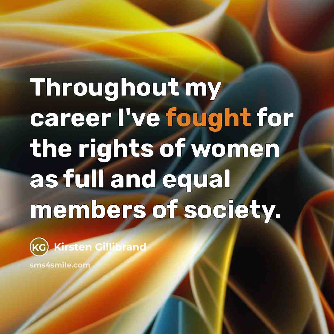 “Throughout my career I've fought for the rights of women…” quote by Kirsten Gillibrand