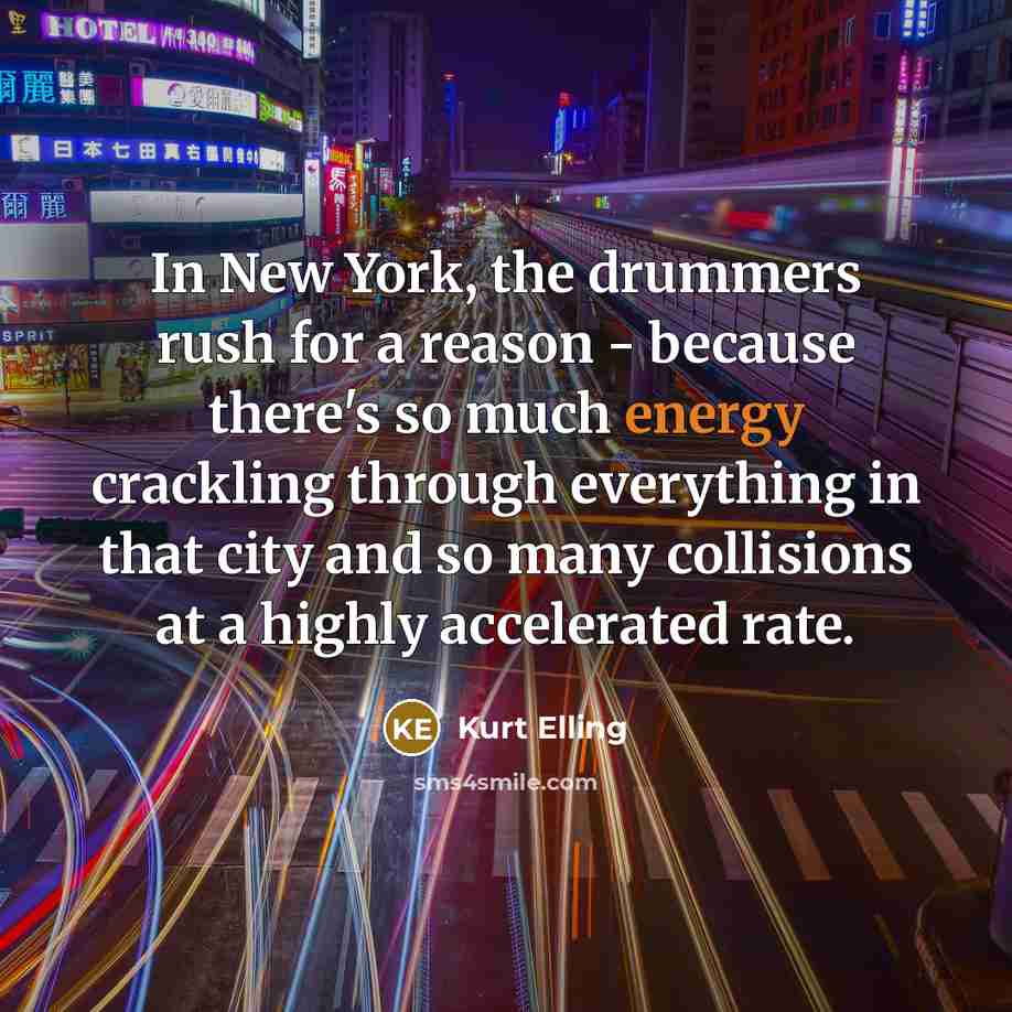 “In New York, the drummers rush for a reason -…” quote by Kurt Elling