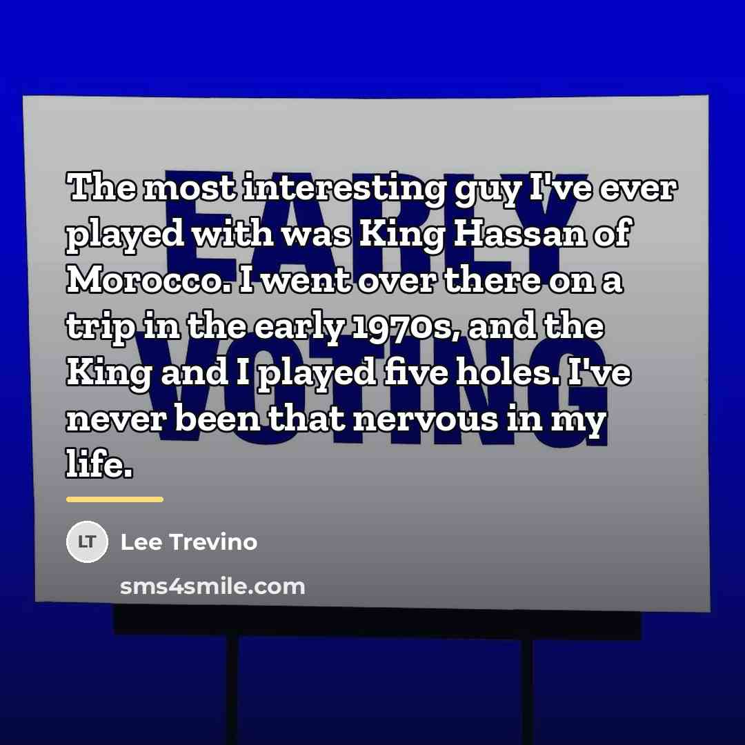 “The most interesting guy I've ever played with was King…” quote by Lee Trevino