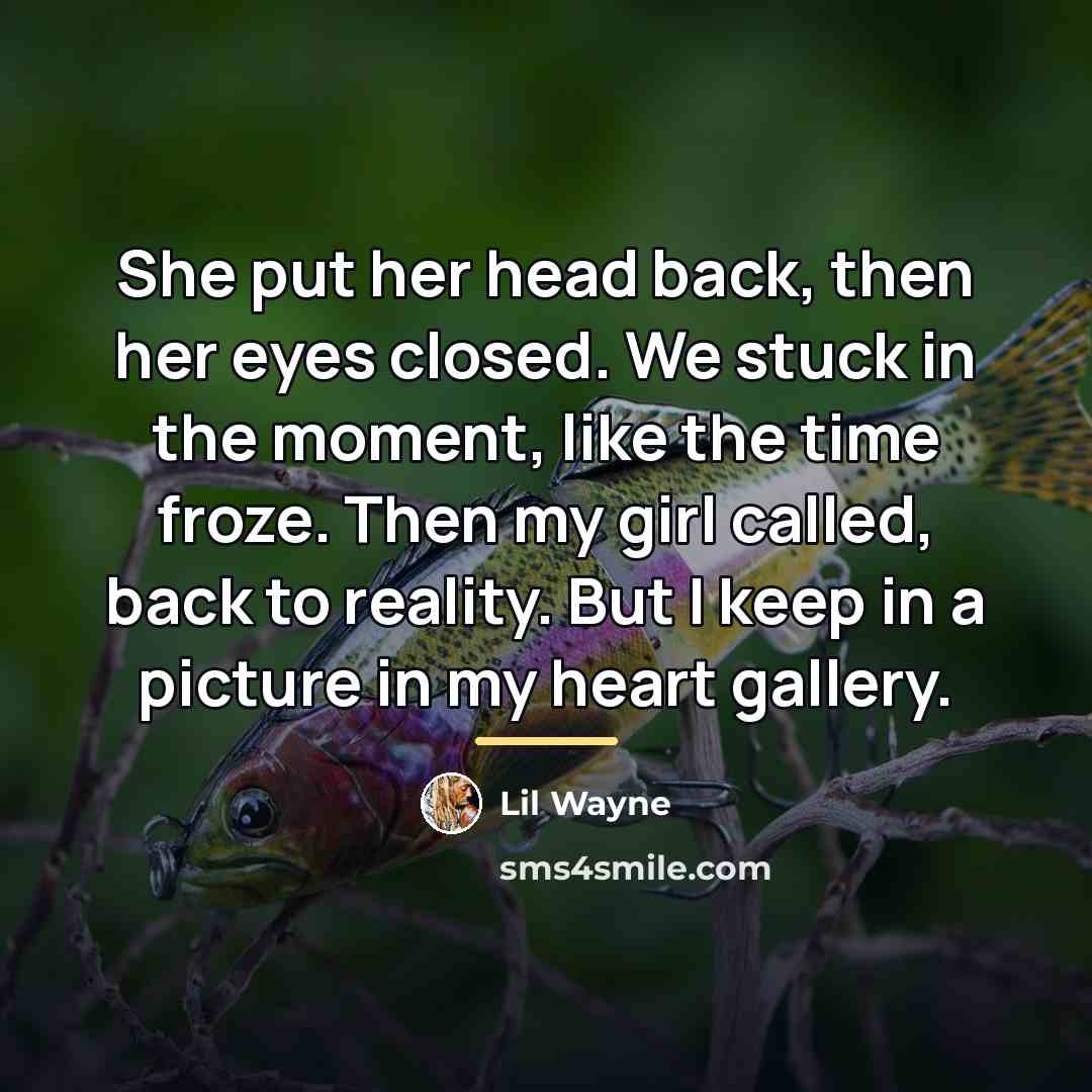 “She put her head back, then her eyes closed. We…” quote by Lil Wayne