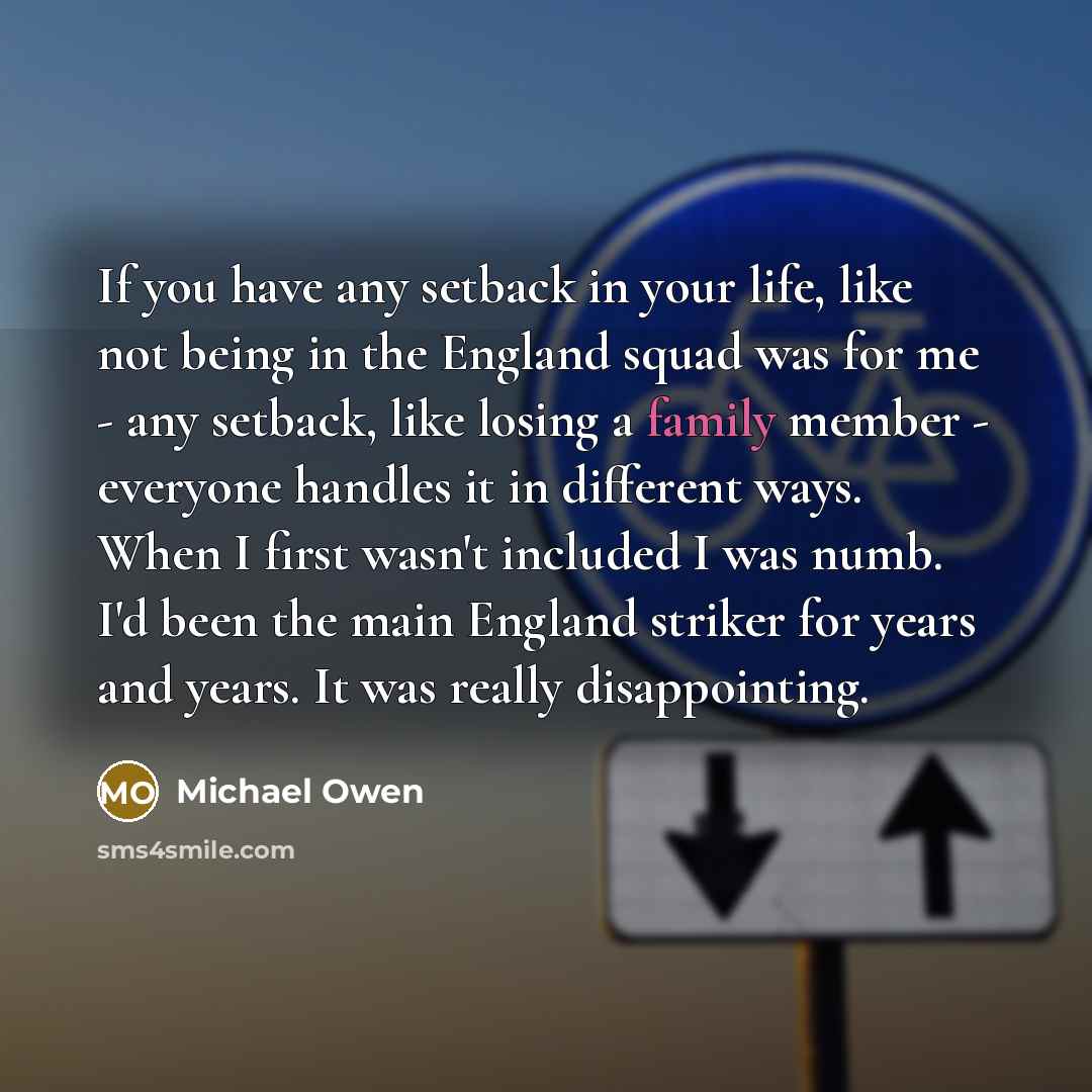 “If you have any setback in your life, like not…” quote by Michael Owen