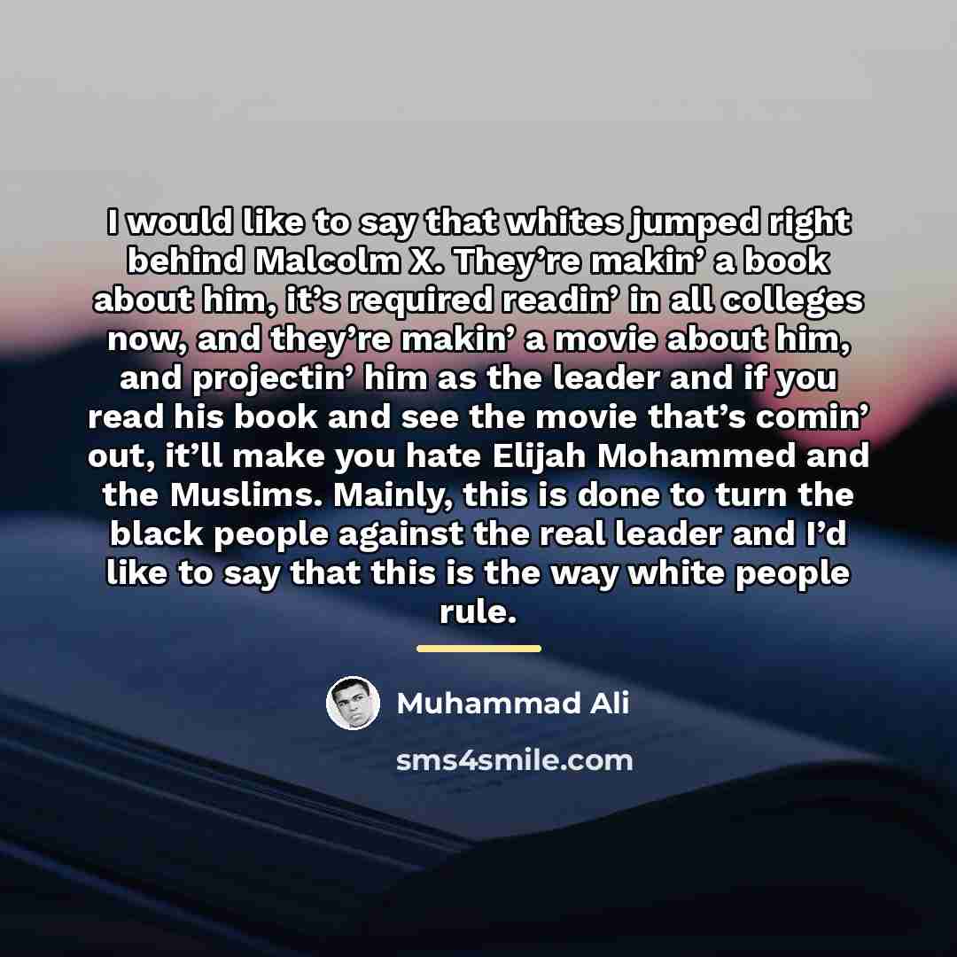 “I would like to say that whites jumped right behind…” quote by Muhammad Ali
