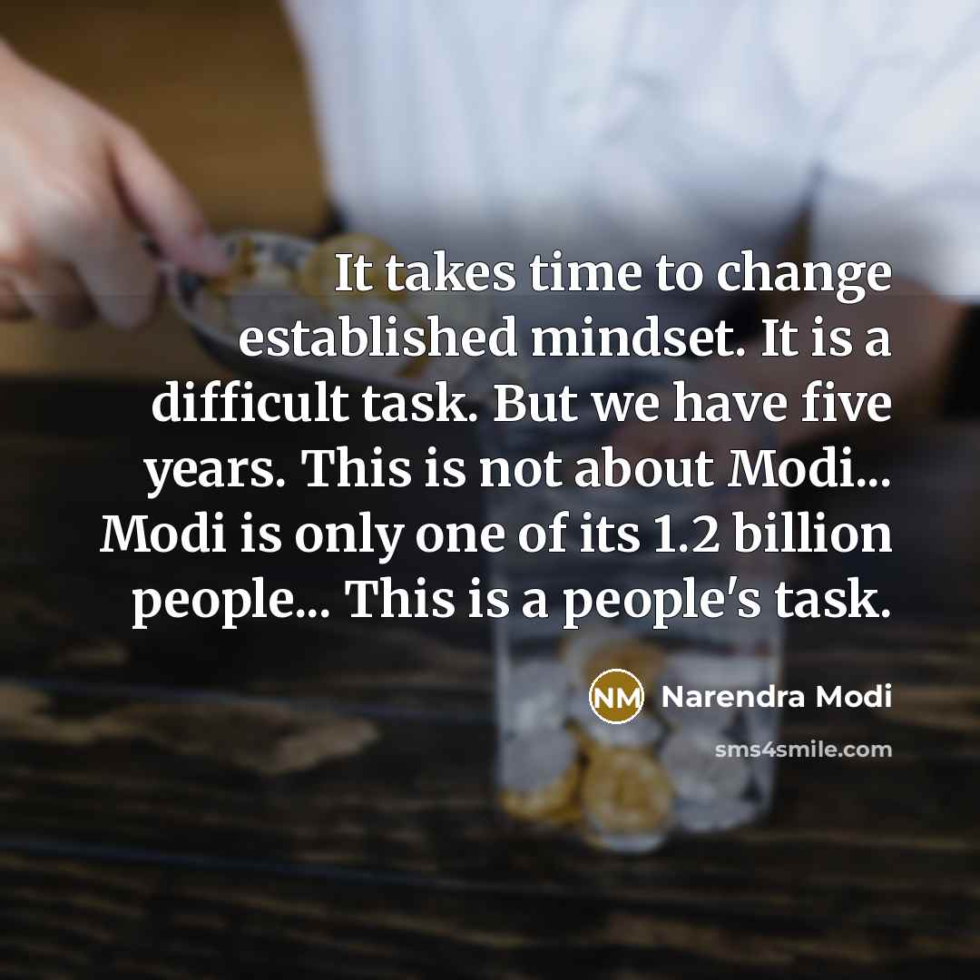 “It takes time to change established mindset. It is a…” quote by Narendra Modi