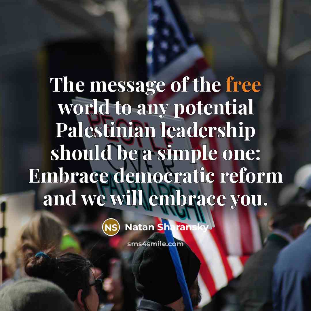 “The message of the free world to any potential Palestinian…” quote by Natan Sharansky