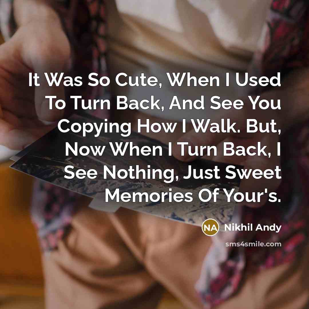 “It Was So Cute, When I Used To Turn Back,…” quote by Nikhil Andy