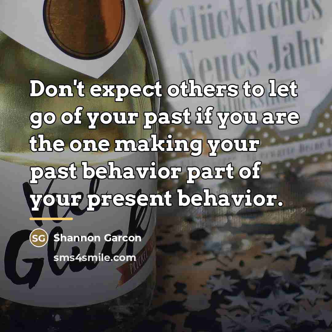 “Don't expect others to let go of your past if…” quote by Shannon Garcon