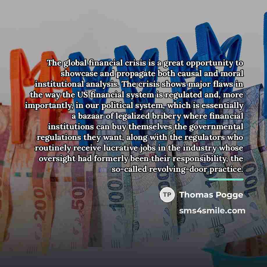 “The global financial crisis is a great opportunity to showcase…” quote by Thomas Pogge