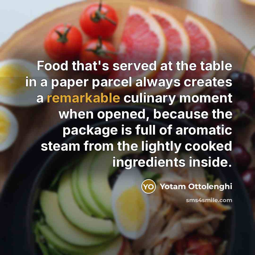 “Food that's served at the table in a paper parcel…” quote by Yotam Ottolenghi