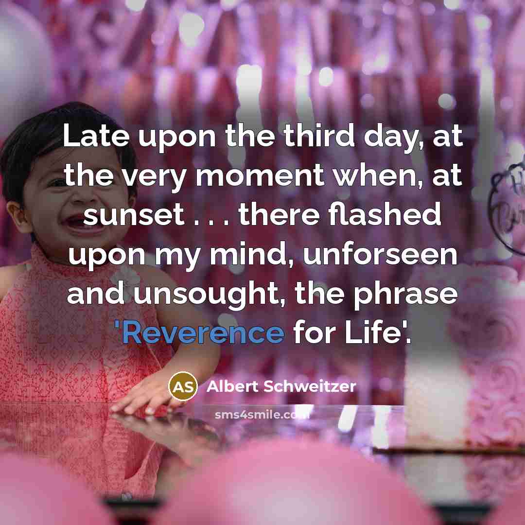 “Late upon the third day, at the very moment when,…” quote by Albert Schweitzer