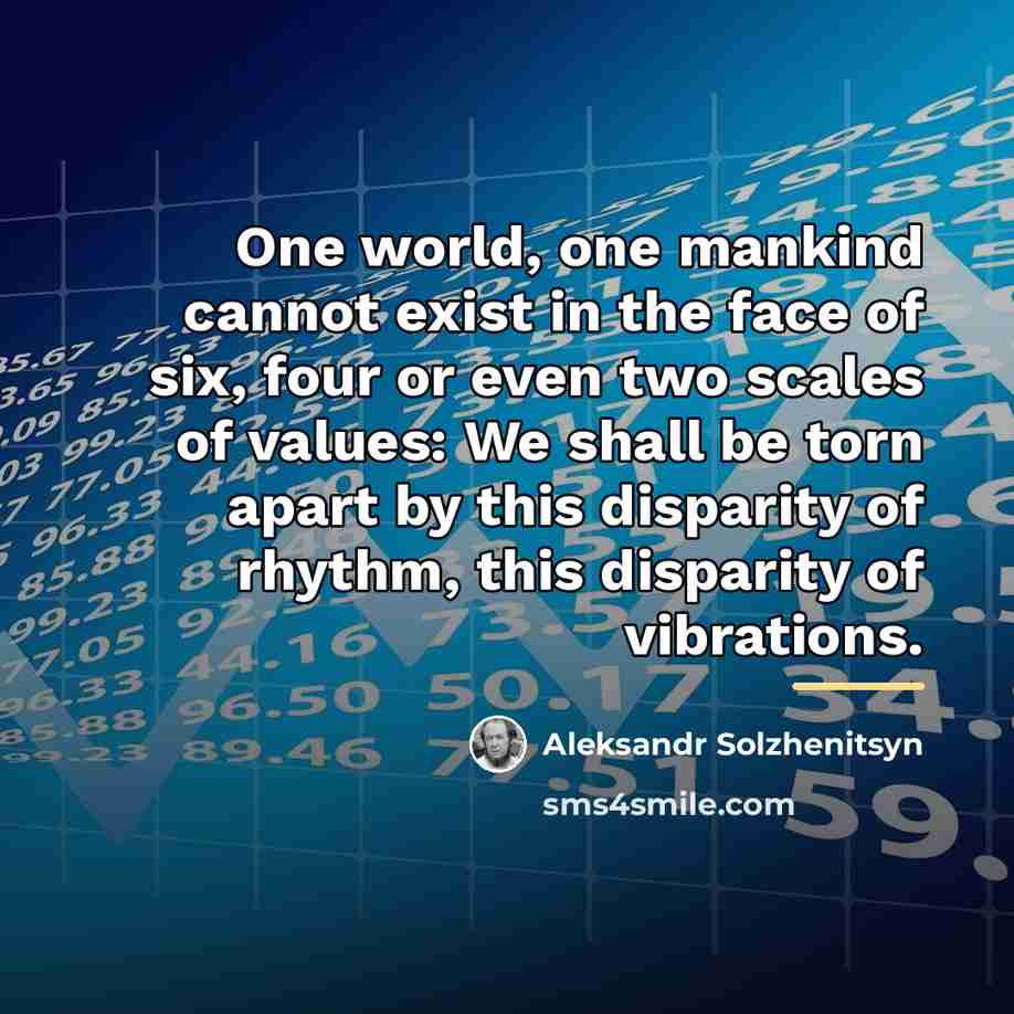 “One world, one mankind cannot exist in the face of…” quote by Aleksandr Solzhenitsyn