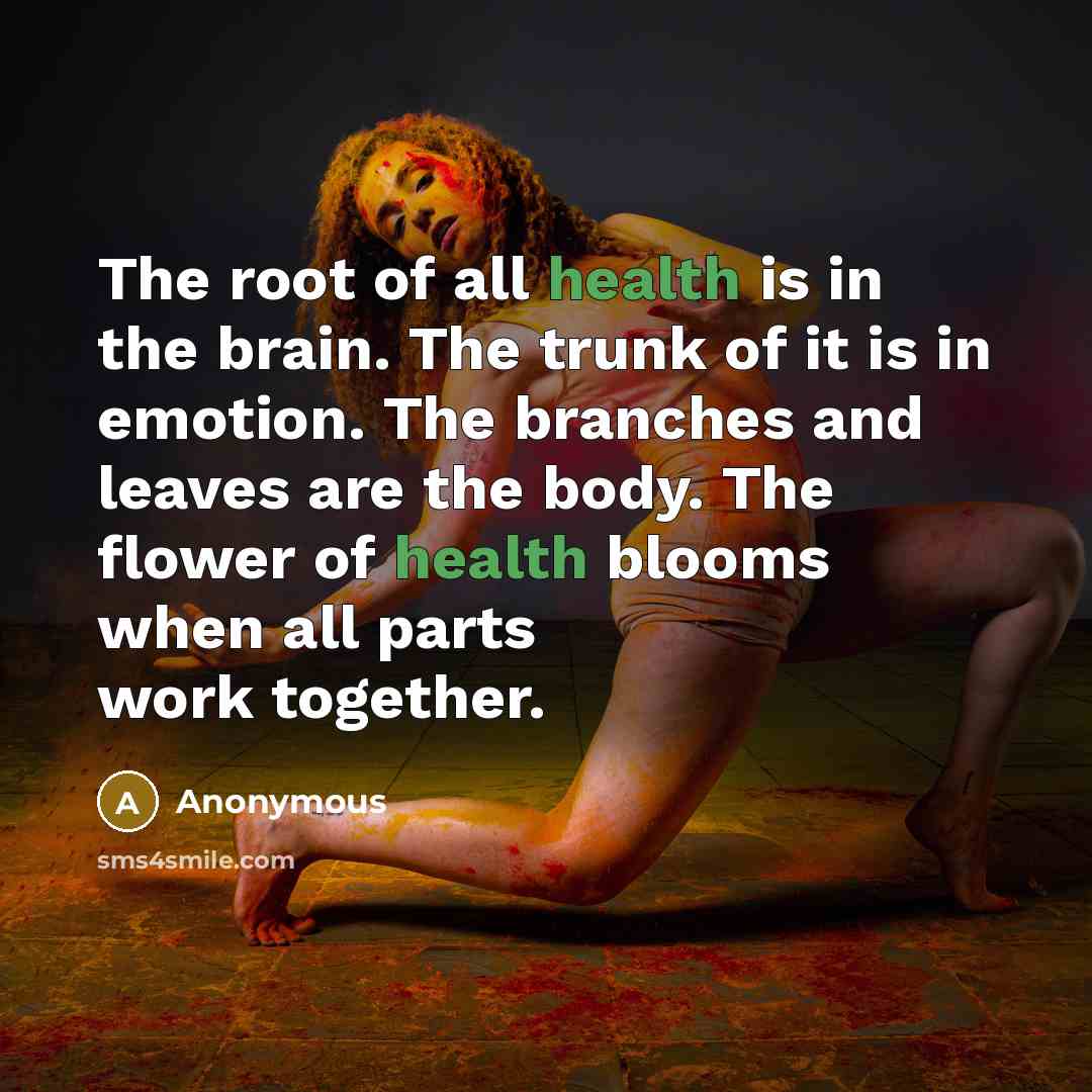 “The root of all health is in the brain. The…” quote by Anonymous