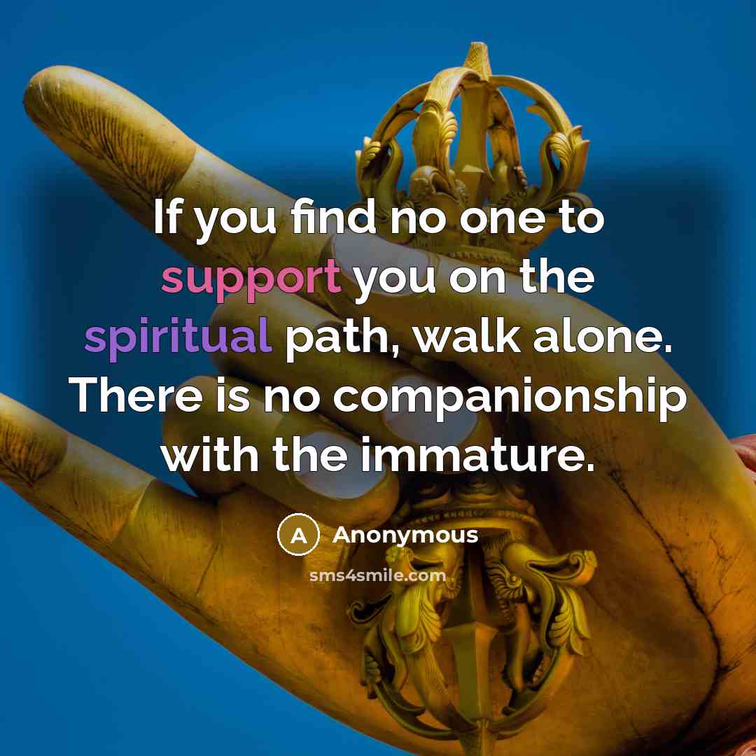 “If you find no one to support you on the…” quote by Anonymous