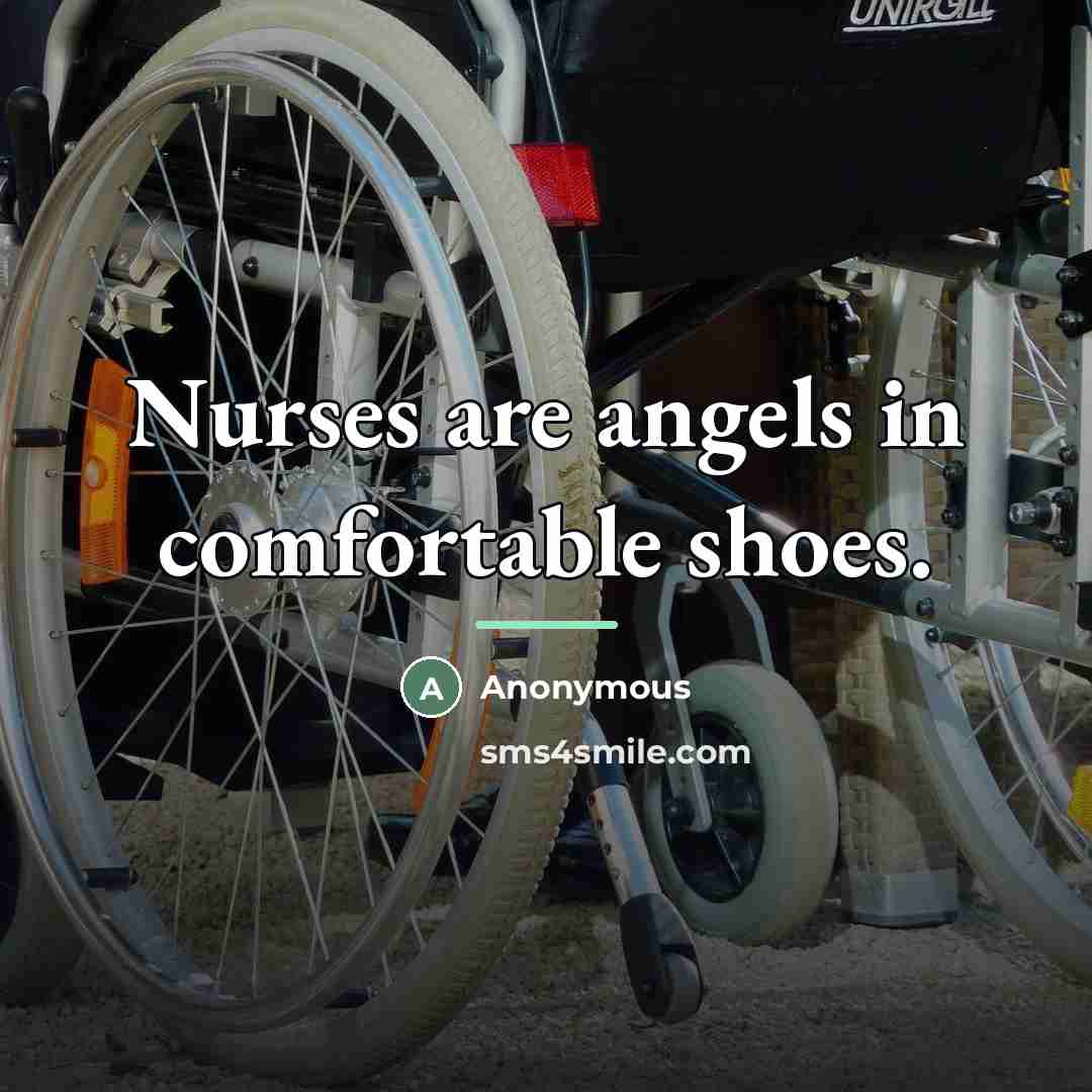 “Nurses are angels in comfortable shoes.…” quote by Anonymous