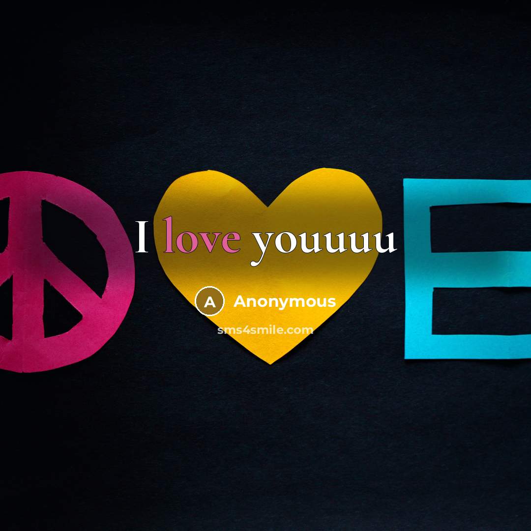 “I love youuuu…” quote by Anonymous