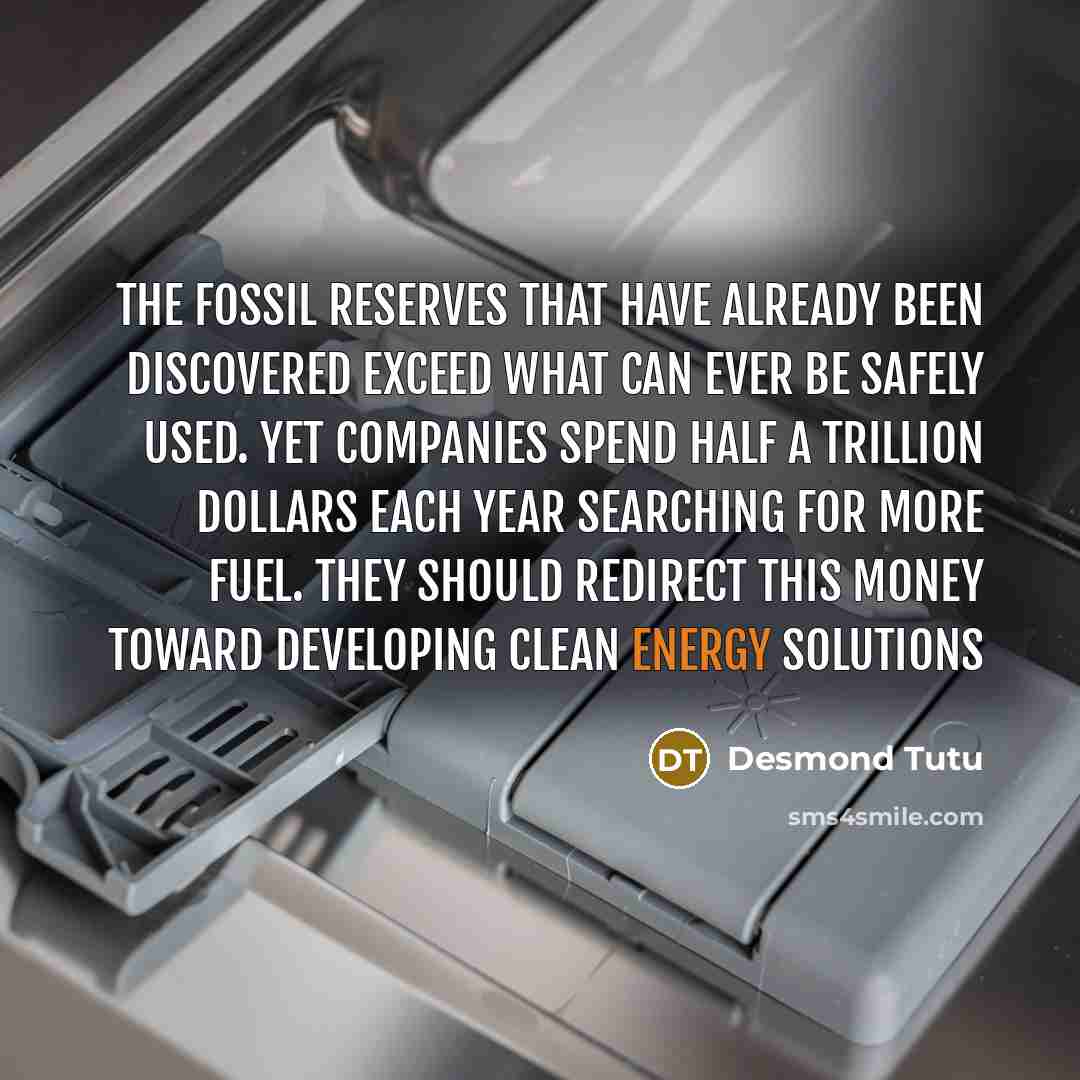 “The fossil reserves that have already been discovered exceed what…” quote by Desmond Tutu
