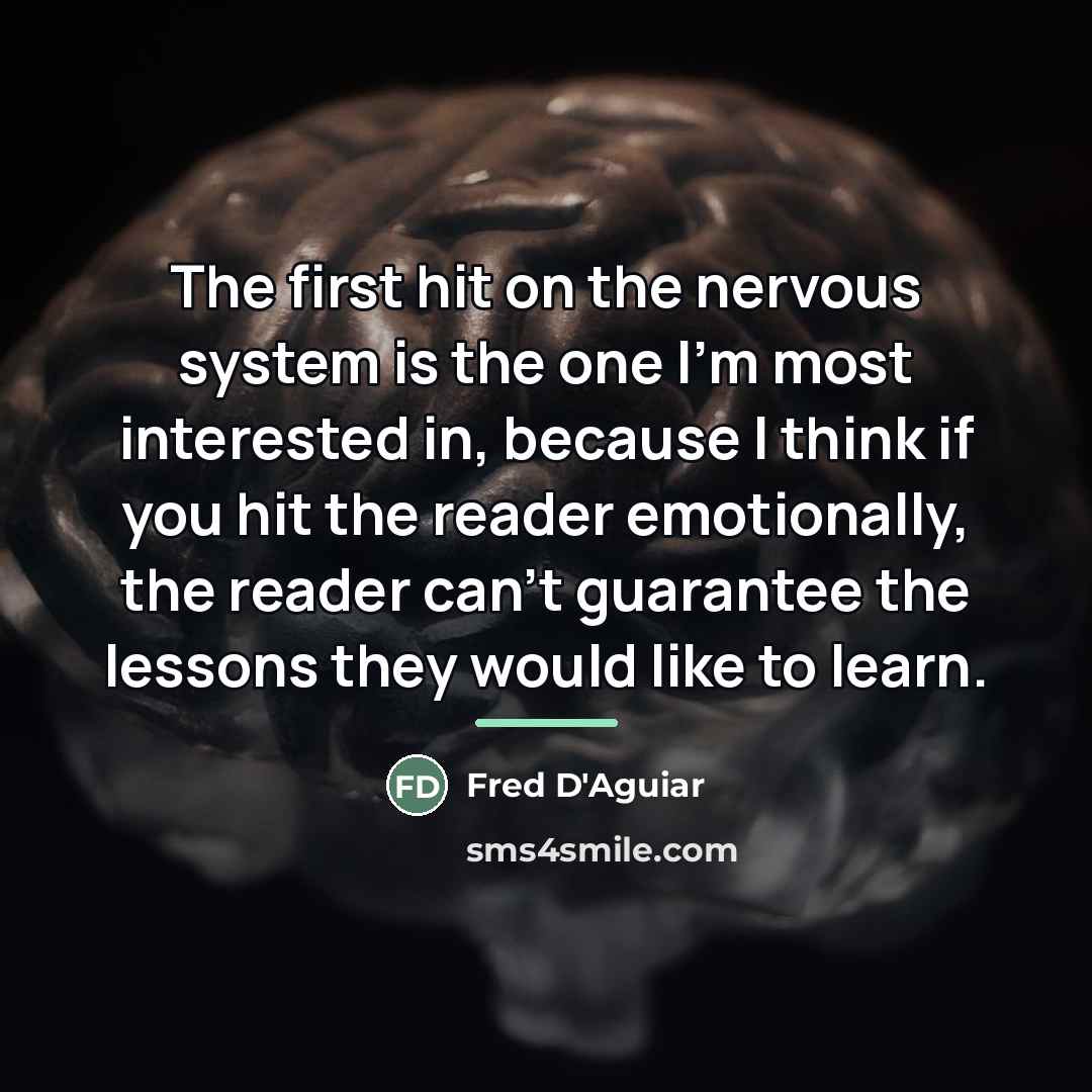 “The first hit on the nervous system is the one…” quote by Fred D'Aguiar
