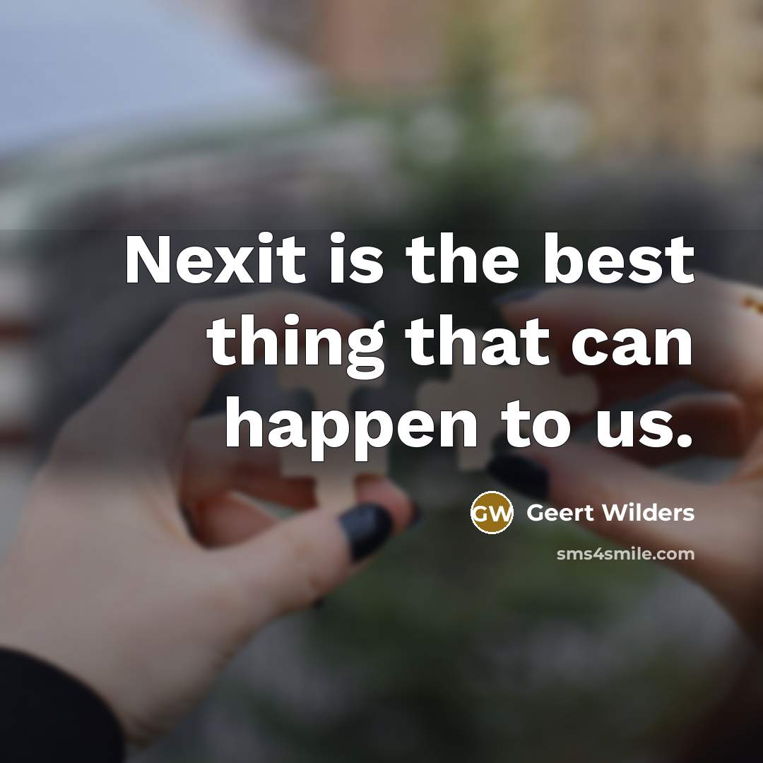 “Nexit is the best thing that can happen to us.…” quote by Geert Wilders
