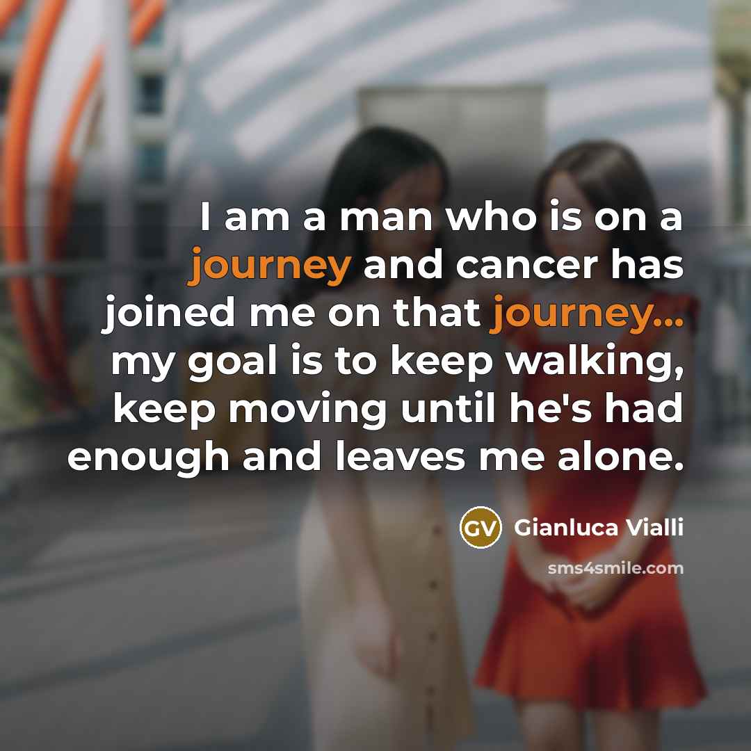 “I am a man who is on a journey and…” quote by Gianluca Vialli