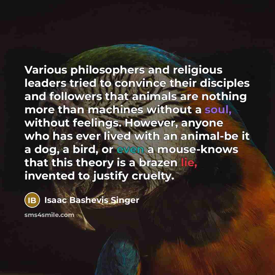 “Various philosophers and religious leaders tried to convince their disciples…” quote by Isaac Bashevis Singer
