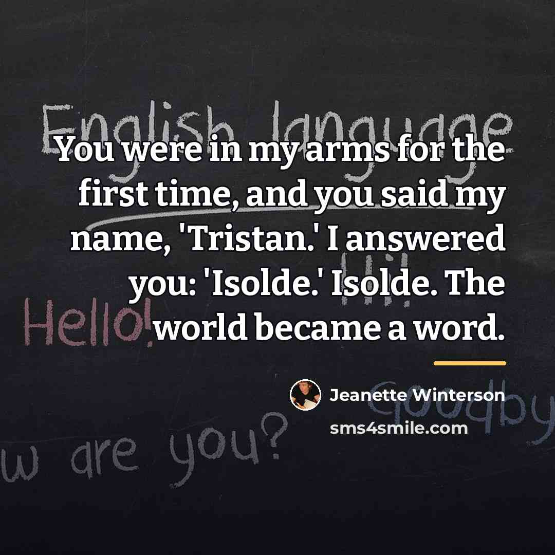 “You were in my arms for the first time, and…” quote by Jeanette Winterson