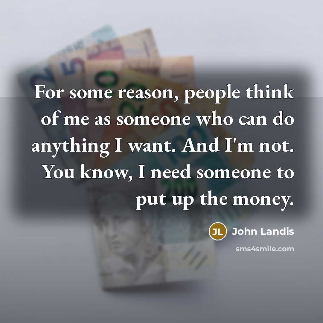 “For some reason, people think of me as someone who…” quote by John Landis