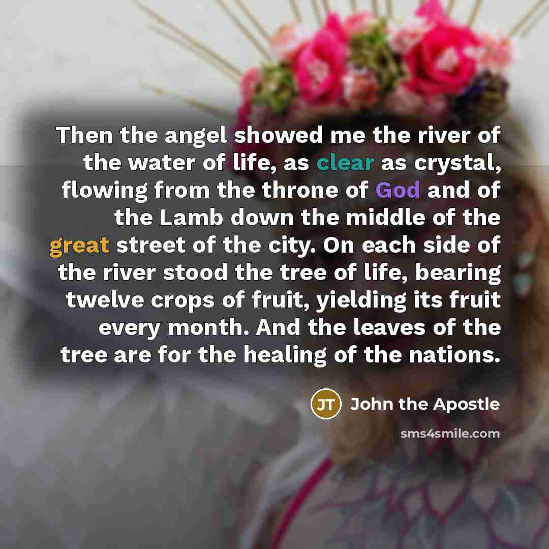 “Then the angel showed me the river of the water…” quote by John the Apostle