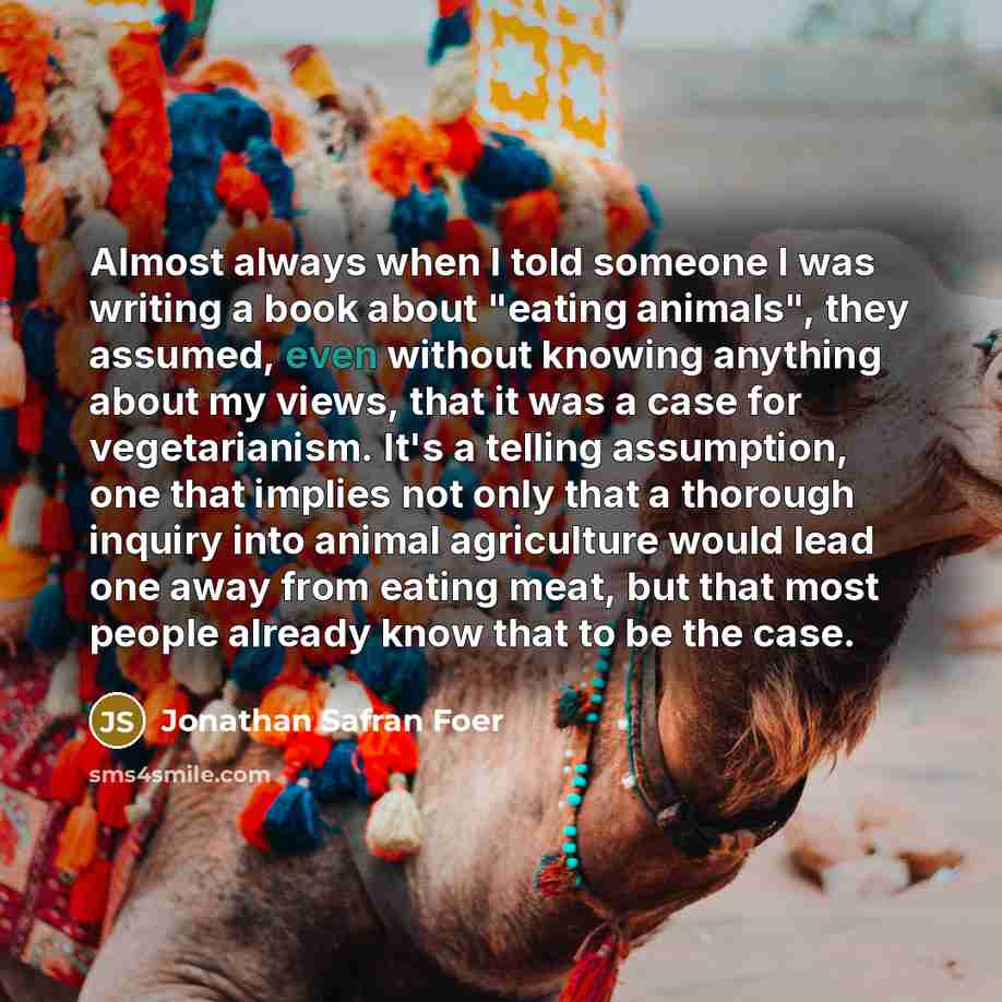 “Almost always when I told someone I was writing a…” quote by Jonathan Safran Foer