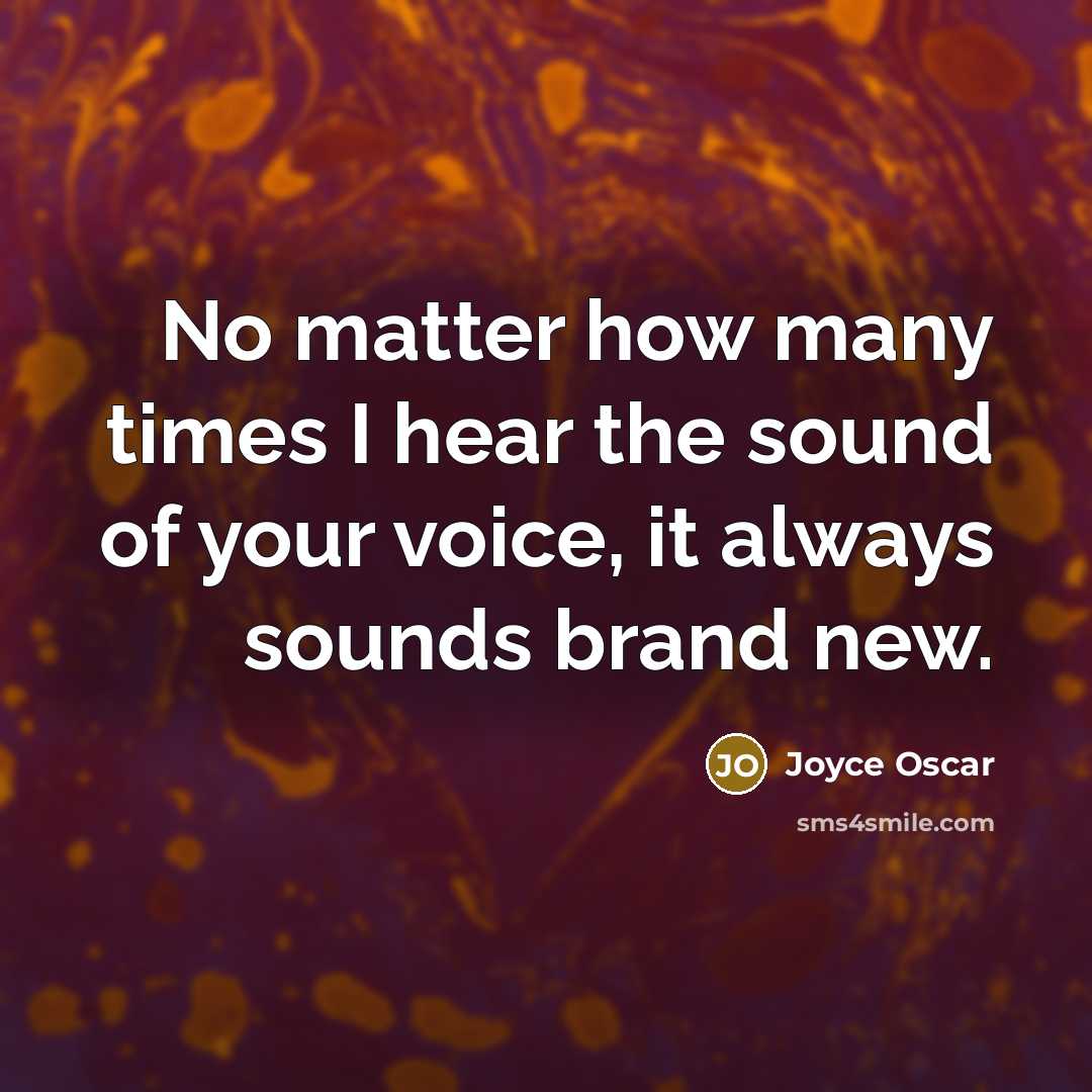 “No matter how many times I hear the sound of…” quote by Joyce Oscar