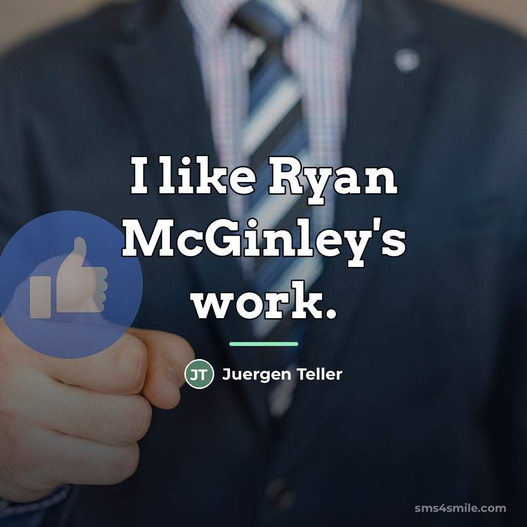 “I like Ryan McGinley's work.…” quote by Juergen Teller