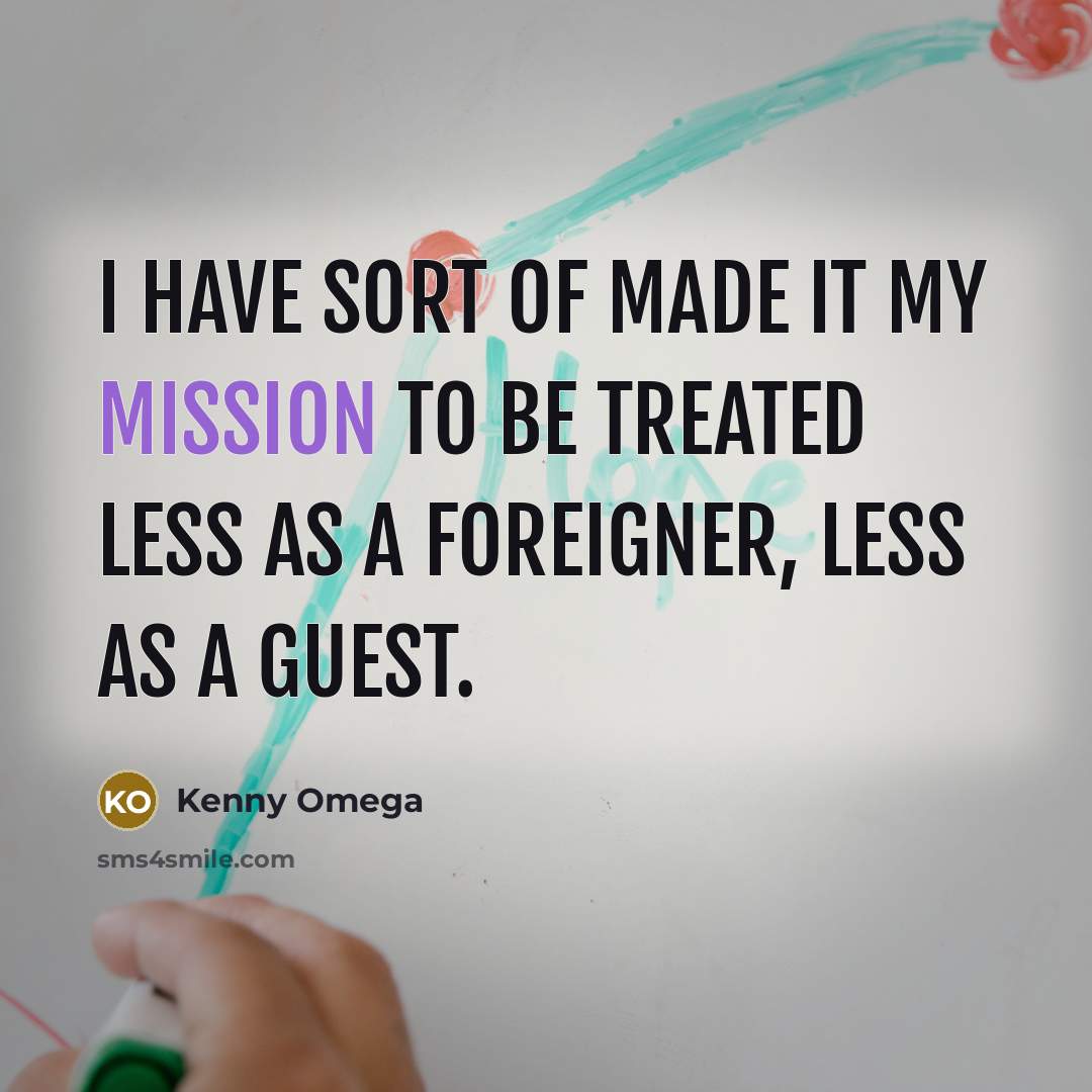 “I have sort of made it my mission to be…” quote by Kenny Omega