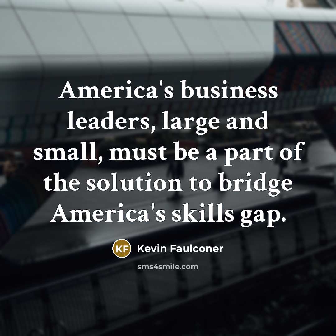 “America's business leaders, large and small, must be a part…” quote by Kevin Faulconer