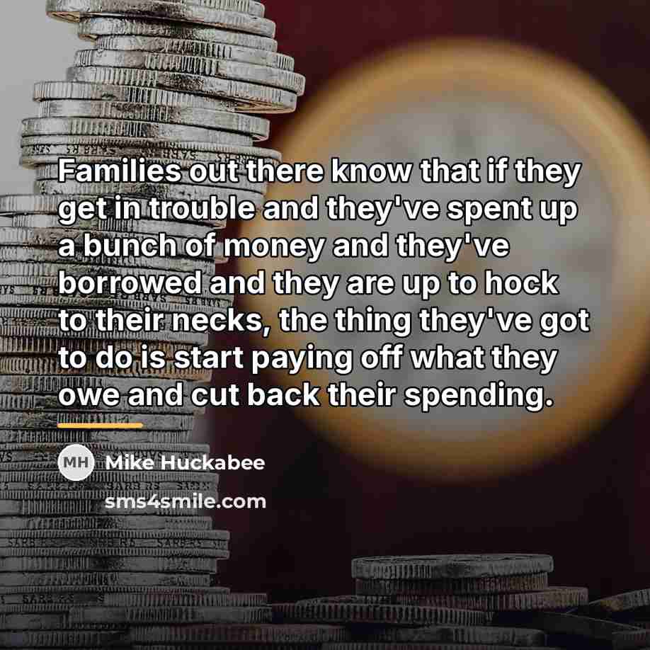 “Families out there know that if they get in trouble…” quote by Mike Huckabee
