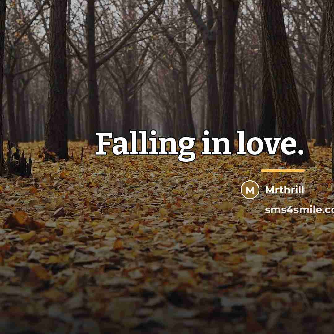 “Falling in love.…” quote by Mrthrill