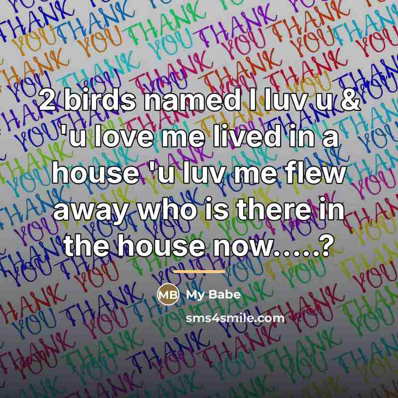 “2 birds named I luv u & 'u love me…” quote by My Babe
