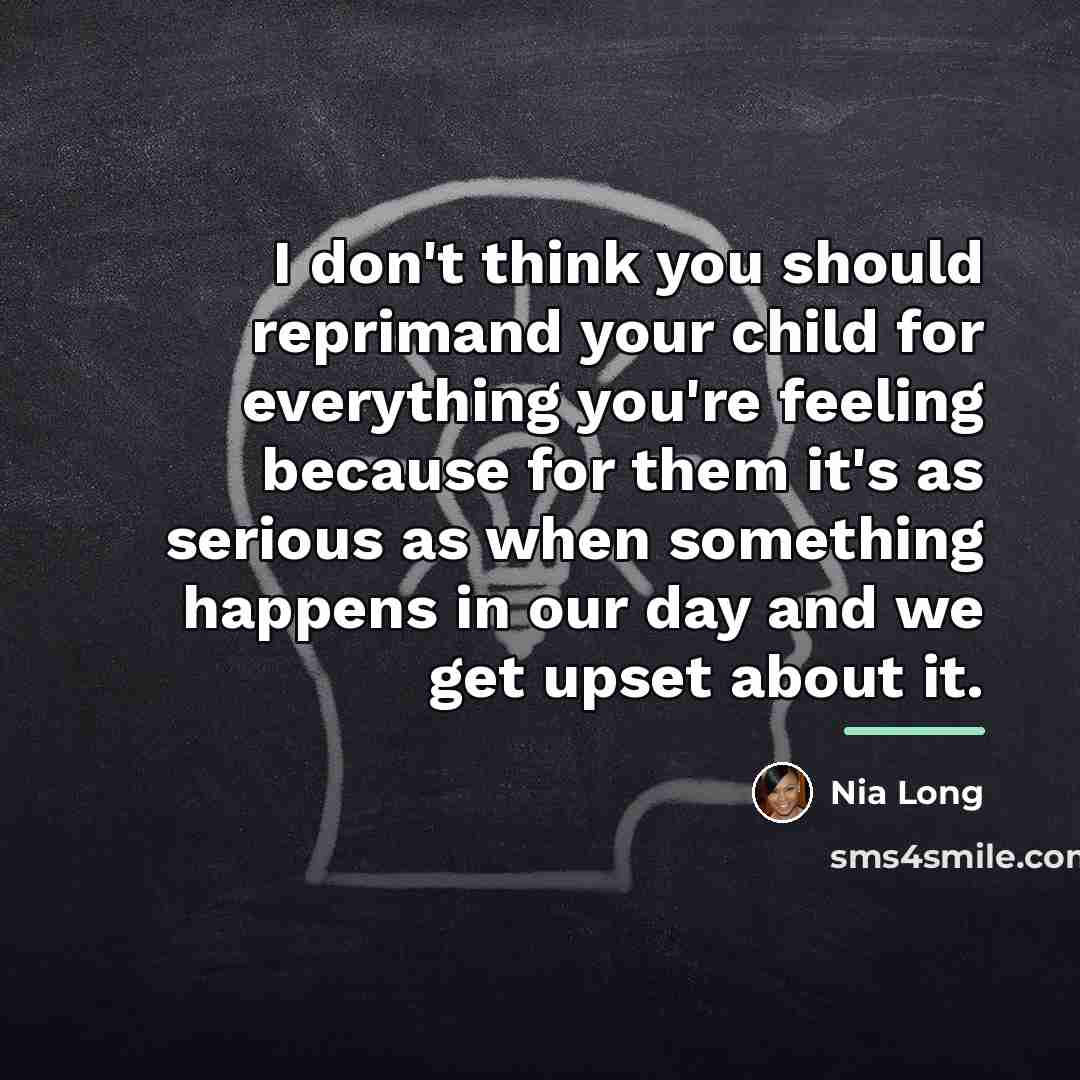 “I don't think you should reprimand your child for everything…” quote by Nia Long