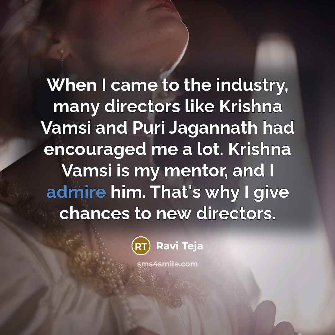 “When I came to the industry, many directors like Krishna…” quote by Ravi Teja