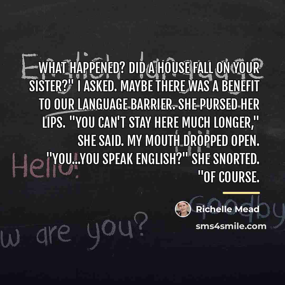 “What happened? Did a house fall on your sister?" I…” quote by Richelle Mead
