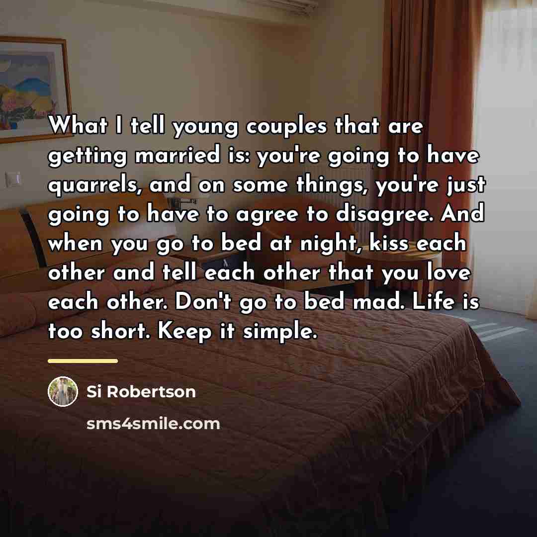 “What I tell young couples that are getting married is:…” quote by Si Robertson
