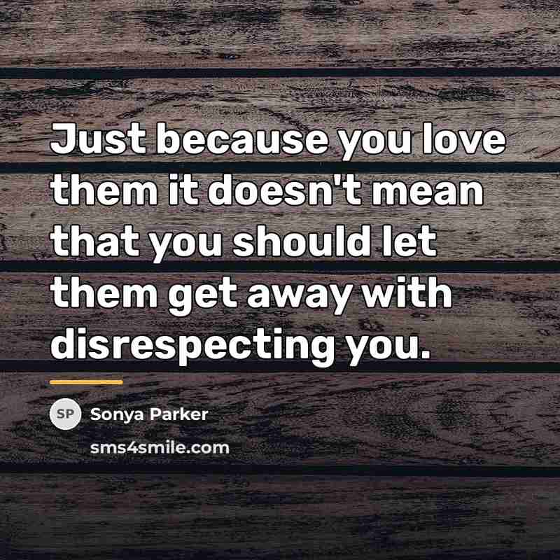 “Just because you love them it doesn't mean that you…” quote by Sonya Parker