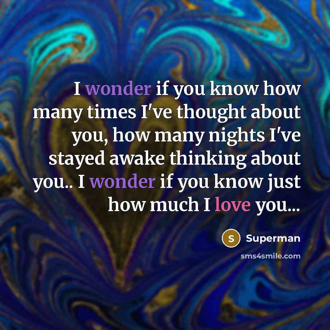 “I wonder if you know how many times I've thought…” quote by Superman