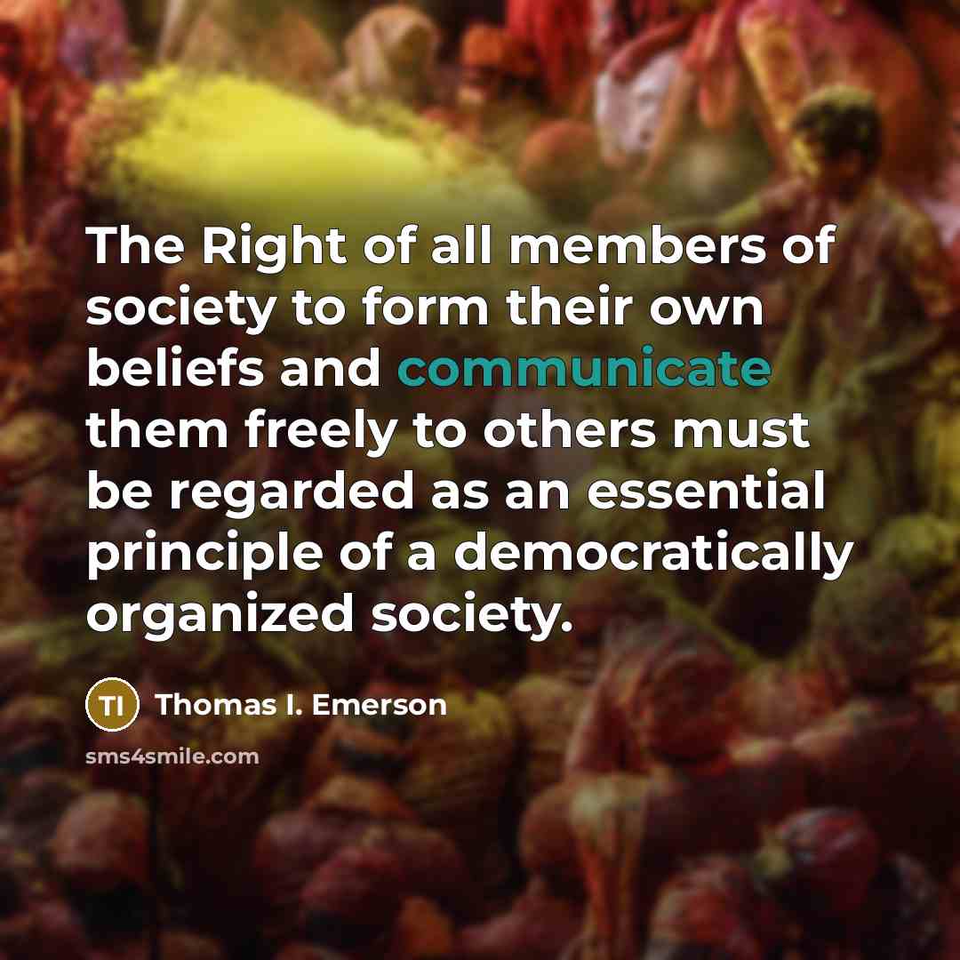 “The Right of all members of society to form their…” quote by Thomas I. Emerson