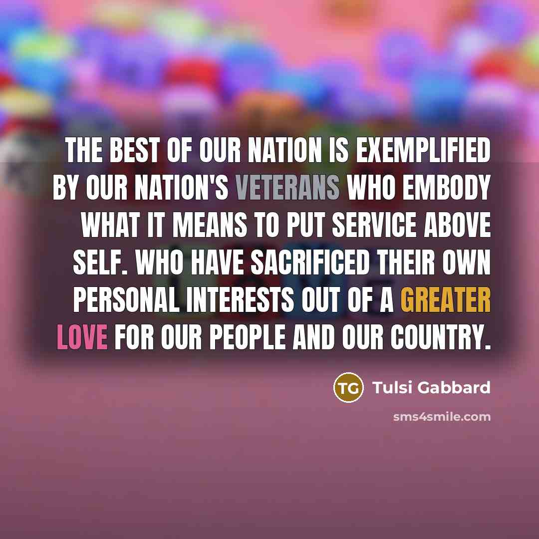 “The best of our nation is exemplified by our nation's…” quote by Tulsi Gabbard