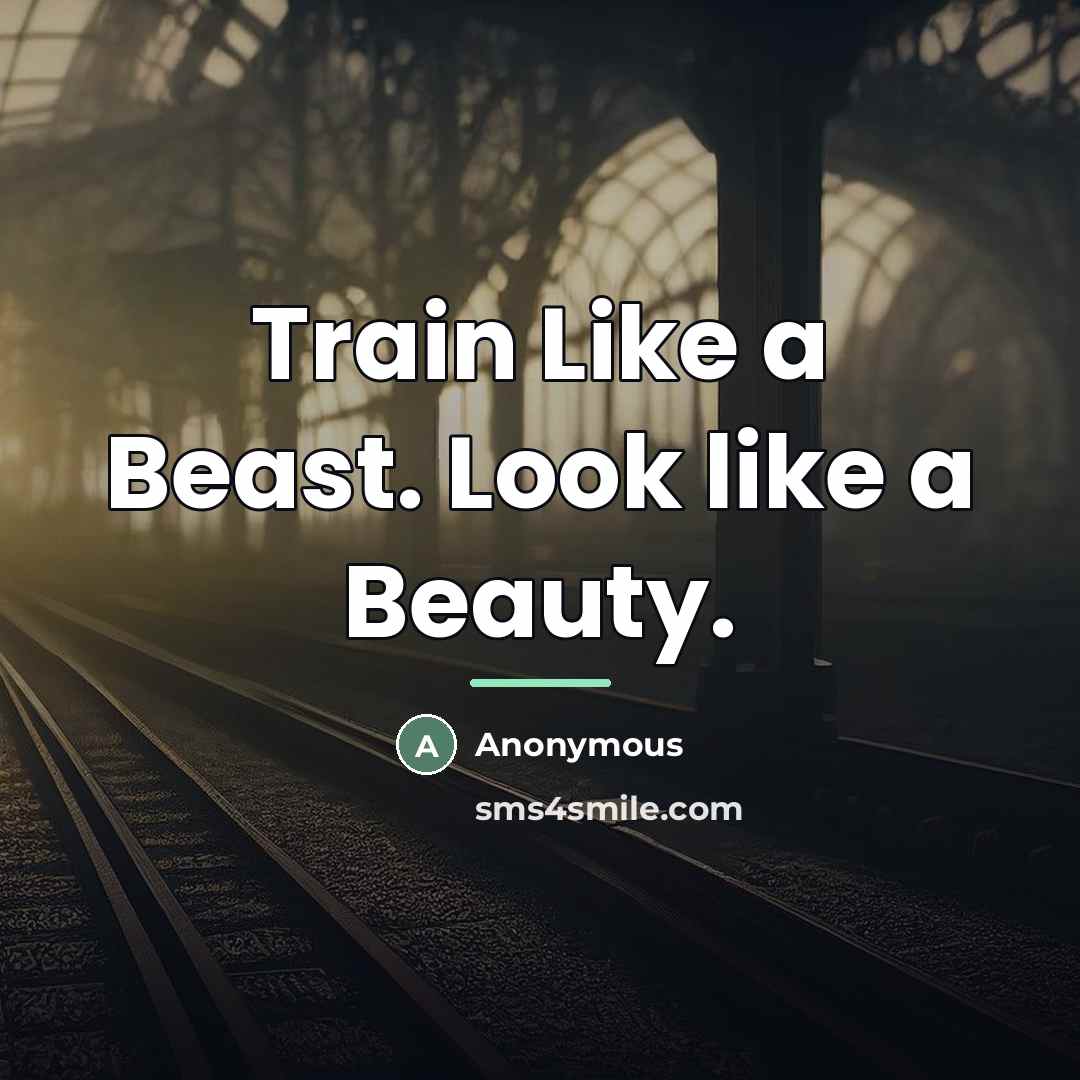 “Train Like a Beast. Look like a Beauty.…” quote by Anonymous