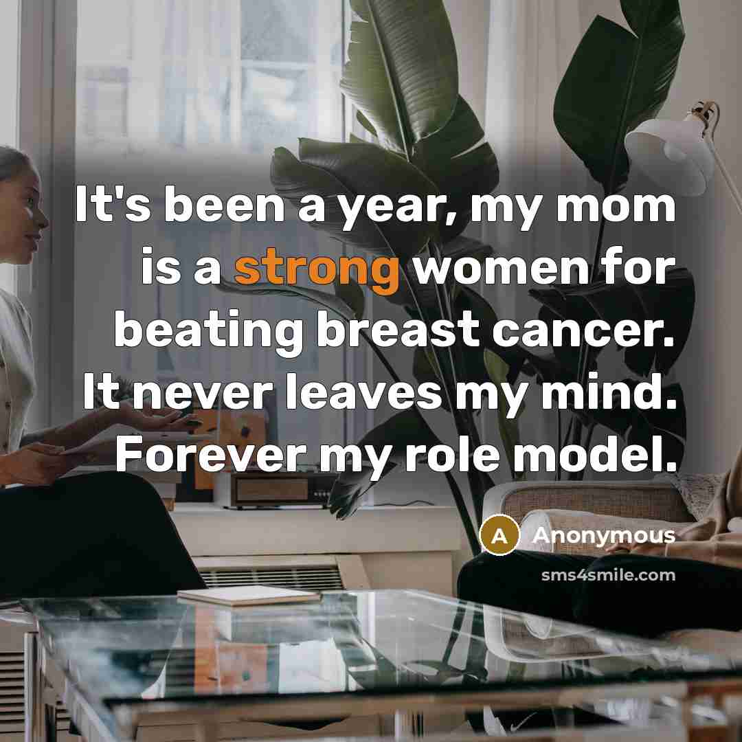 “It's been a year, my mom is a strong women…” quote by Anonymous