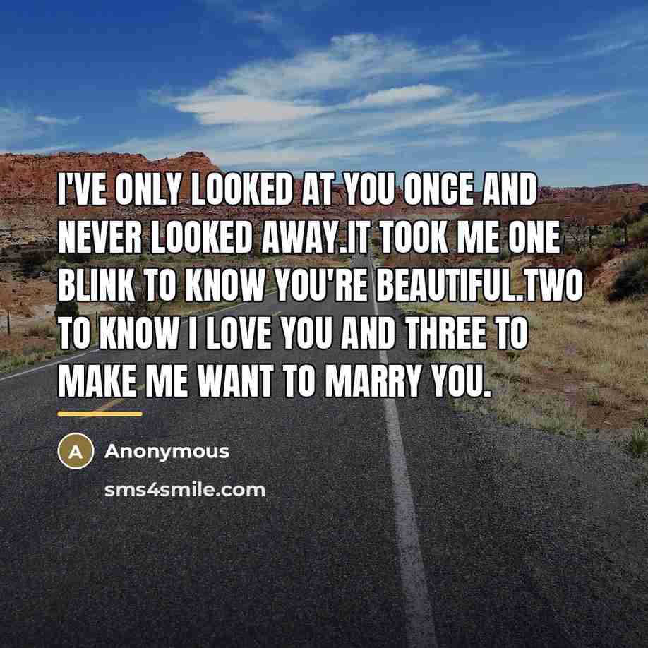 “I've only looked at you once and never looked away.It…” quote by Anonymous
