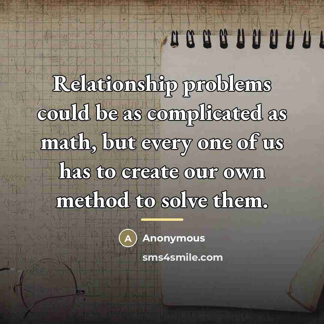 “Relationship problems could be as complicated as math, but every…” quote by Anonymous