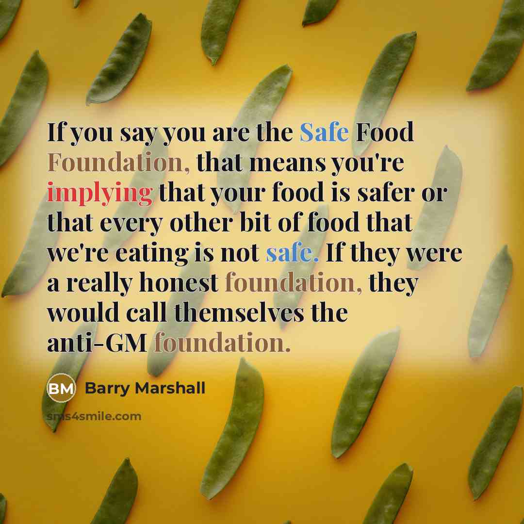 “If you say you are the Safe Food Foundation, that…” quote by Barry Marshall