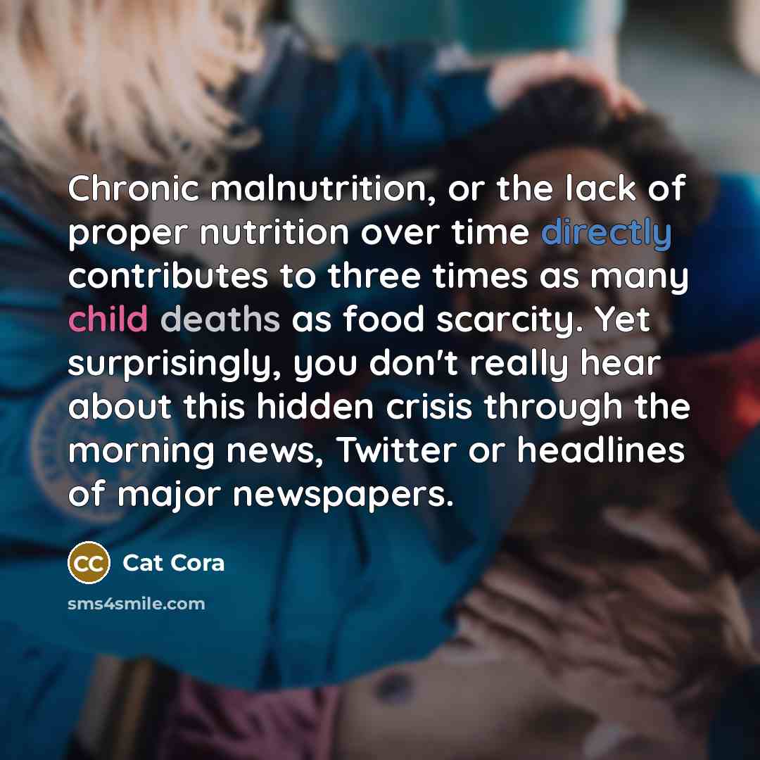 “Chronic malnutrition, or the lack of proper nutrition over time…” quote by Cat Cora