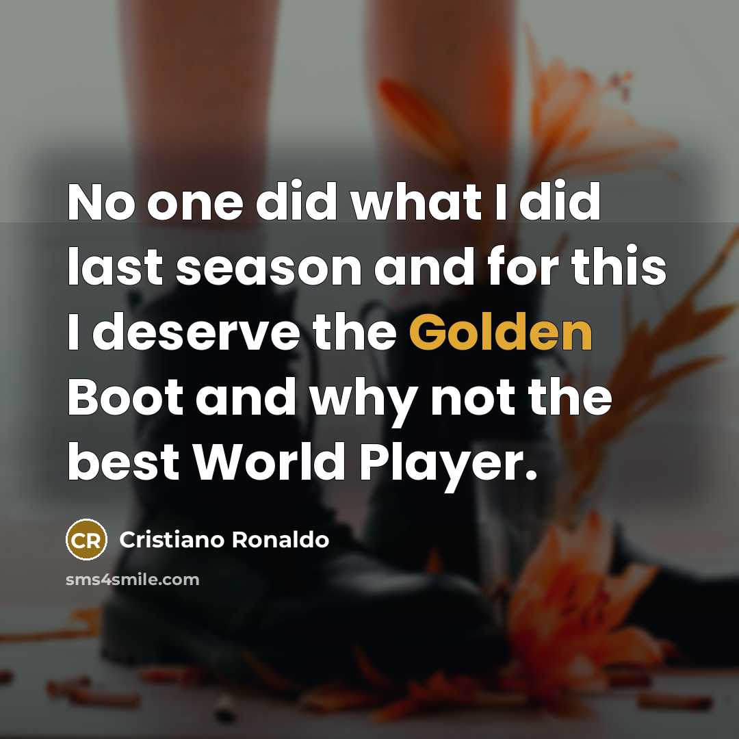 “No one did what I did last season and for…” quote by Cristiano Ronaldo