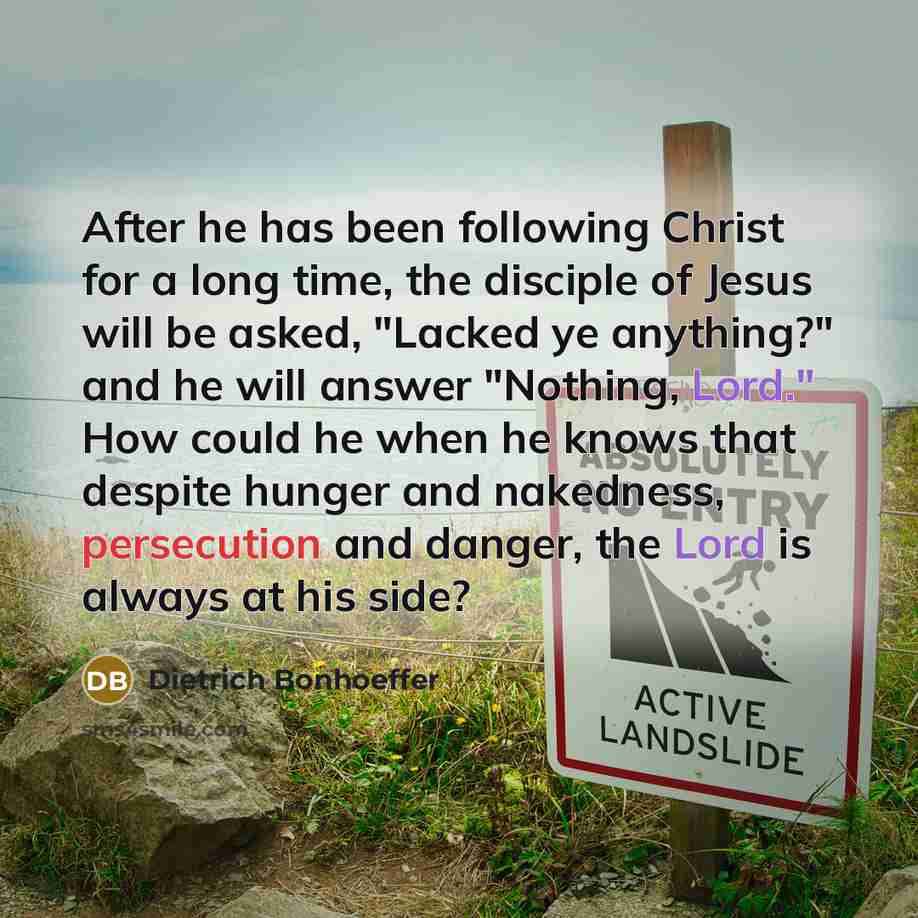 “After he has been following Christ for a long time,…” quote by Dietrich Bonhoeffer